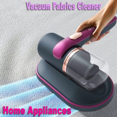 Home Appliances-Vacuum Fabrics Cleaner